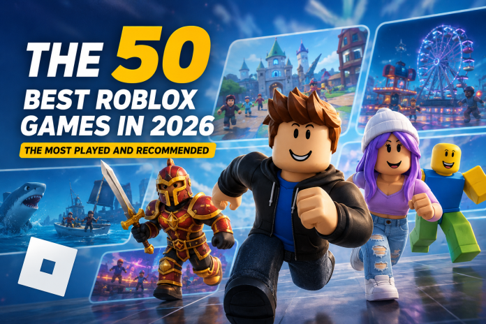 The 50 best Roblox games in 2026: the most played and recommended